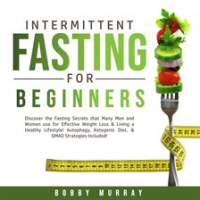 Intermittent_Fasting_for_Beginners__Discover_the_Fasting_Secrets_that_Many_Men_and_Women_use_for